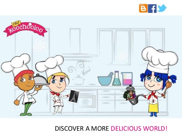 DISCOVER A MORE DELICIOUS WORLD!
 