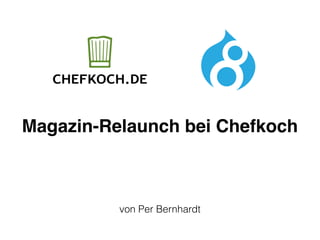 Magazin-Relaunch bei Chefkoch
von Per Bernhardt
 