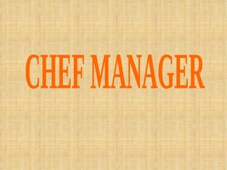 CHEF MANAGER 