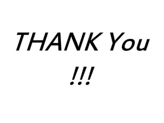 THANK You
!!!
 