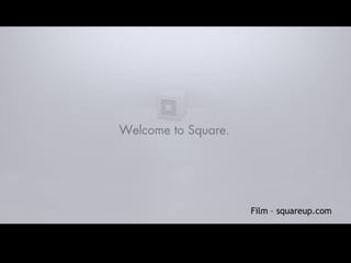 Film – squareup.com
 