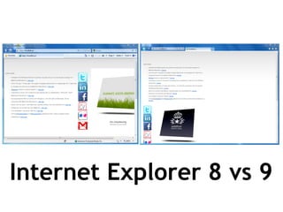 Internet Explorer 8 vs 9
 