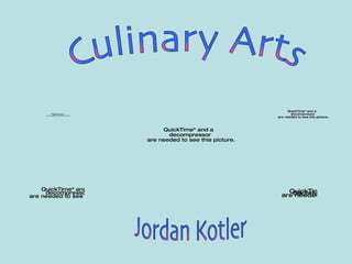 Culinary Arts Jordan Kotler 