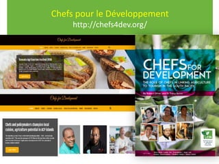 .
Chefs pour le Développement
http://chefs4dev.org/
 