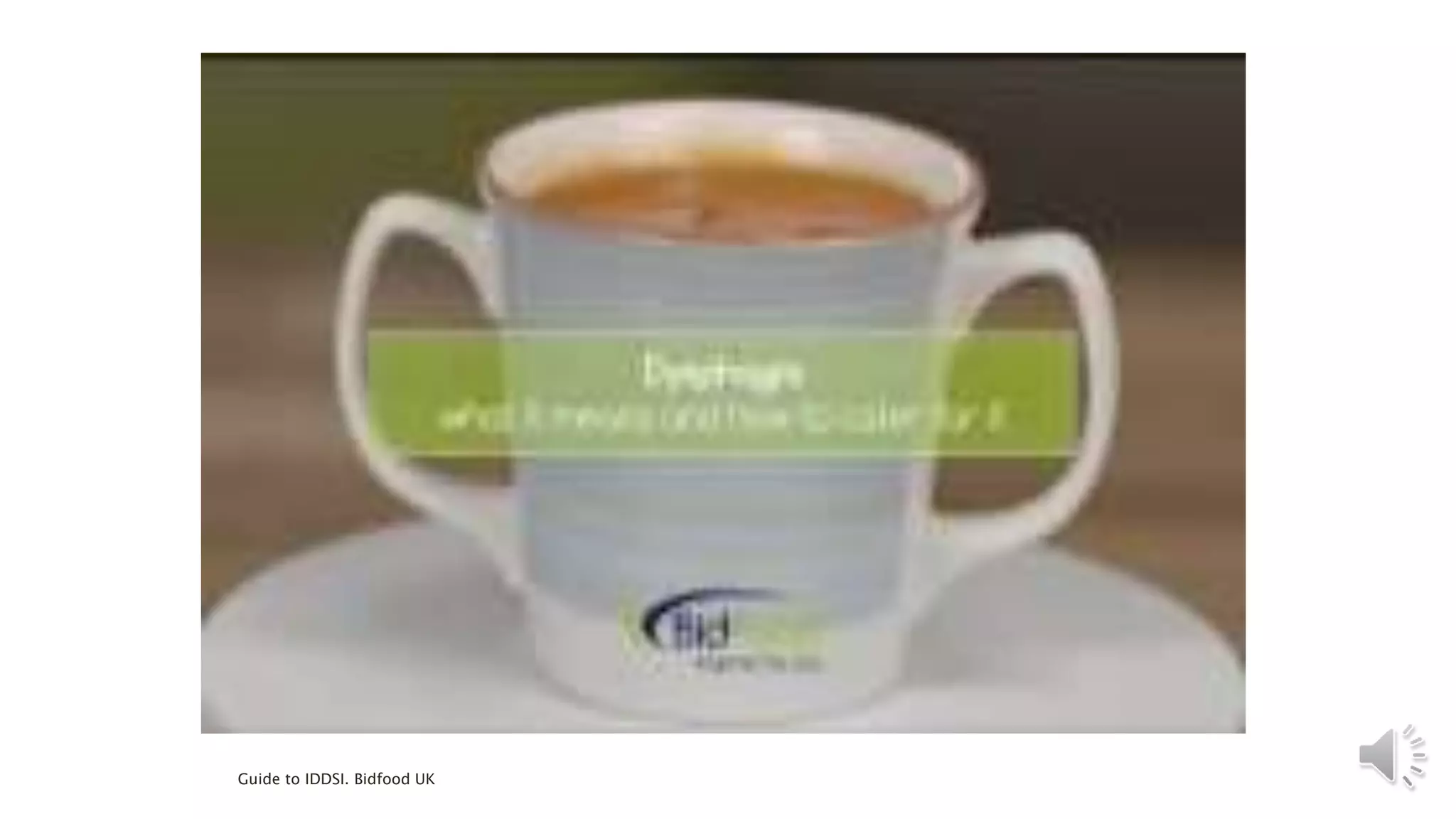 Guide to IDDSI. Bidfood UK
 