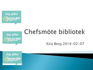 Kira Berg 2014-02-07
 