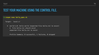 TEXT
TEST YOUR MACHINE USING THE CONTROL FILE.
79
 
