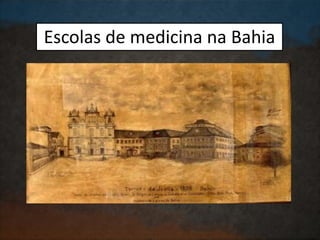 Escolas de medicina na Bahia
 