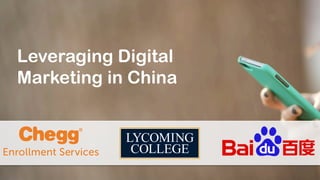 Confidential Material – Chegg Inc. © 2005 - 2014. All Rights Reserved.	
	
Leveraging Digital
Marketing in China
 