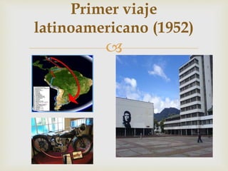 
Primer viaje
latinoamericano (1952)
 