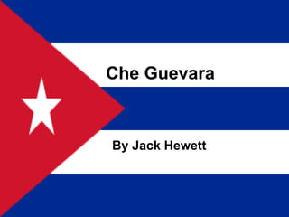 Che Guevara By Jack Hewett 