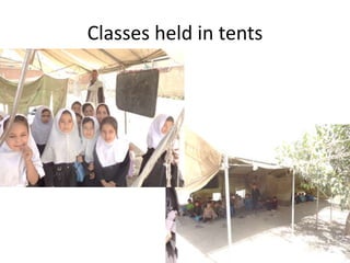 Classes held in tents
 