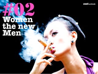 #02
Women
the new 
Men	
  
 