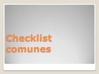 Checklist
comunes
