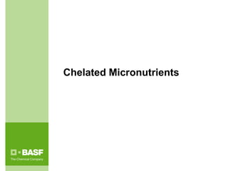 Chelated Micronutrients
 