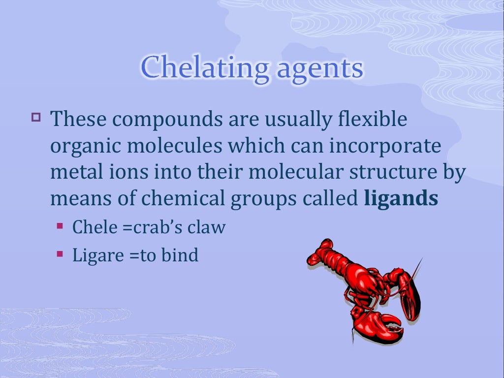 Chelating agents (VK)