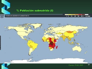 % Población subnutrida (I) Fuente: FAO, 2009 