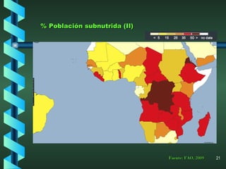 % Población subnutrida (II) Fuente: FAO, 2009 