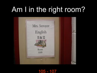 Am I in the right room?

105 - 107

 