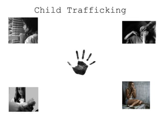 Child Trafficking   