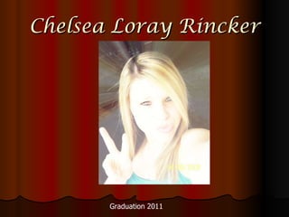 Chelsea Loray Rincker Graduation 2011 