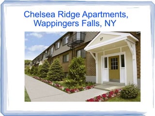Chelsea Ridge Apartments, Wappingers Falls, NY  