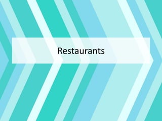 Restaurants
 