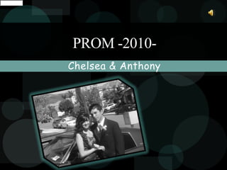 Chelsea & Anthony Prom -2010- Views:30,275 Byroslynradio the color black. 