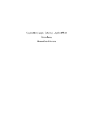 Annotated Bibliography: Elaboration Likelihood Model
Chelsea Tanner
Missouri State University

 