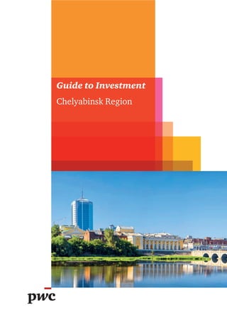 Guide to Investment
Chelyabinsk Region
 