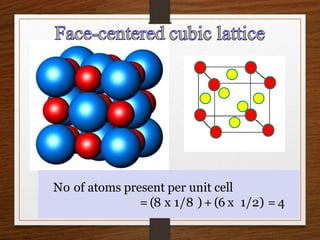 No of atoms present per unit cell
= (8 x 1/8 ) + (6 x 1/2) = 4
 