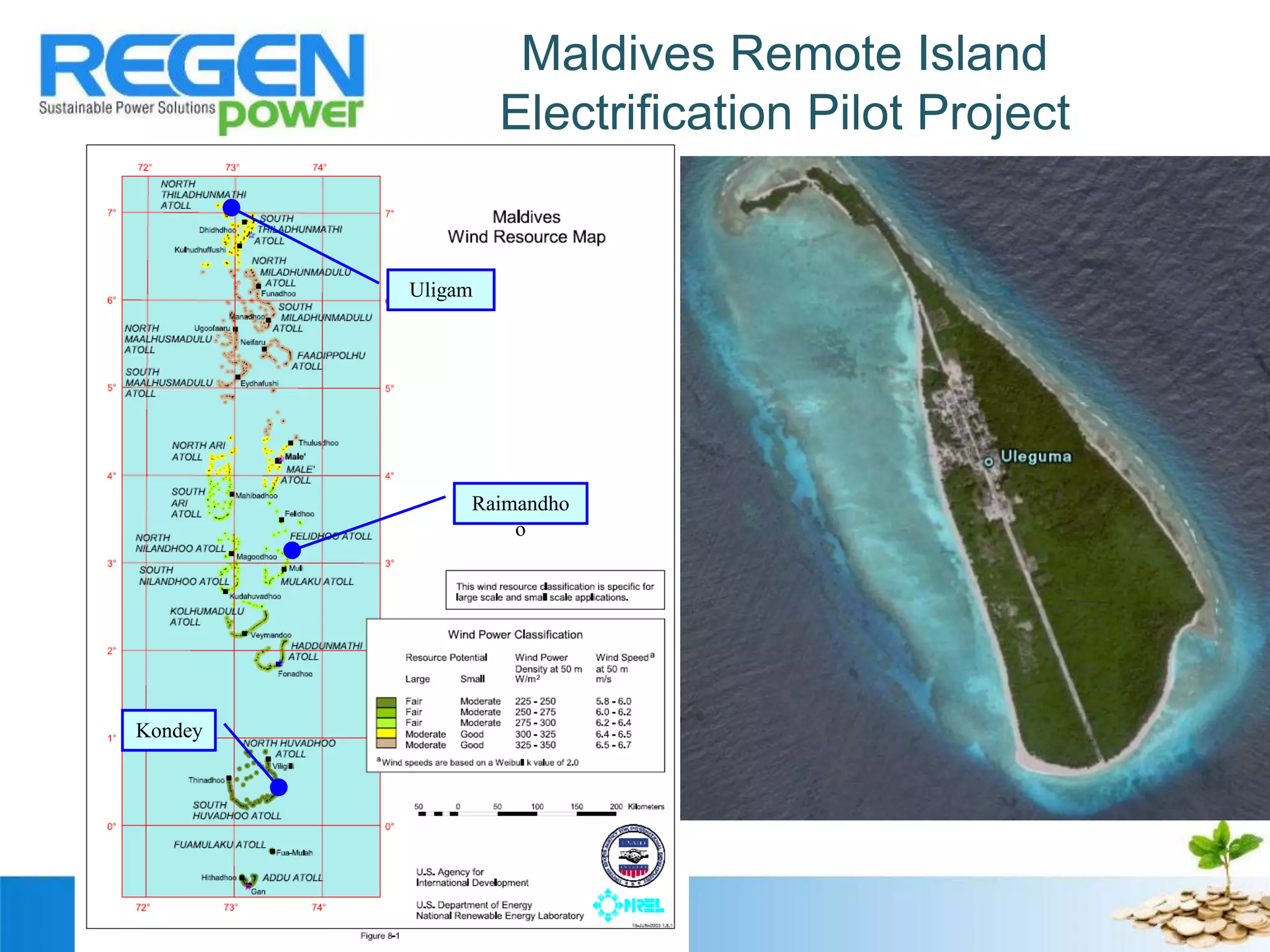 Maldives Remote Island
Electrification Pilot Project
Uligam
Raimandho
o
Kondey