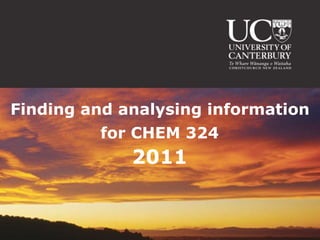 Finding and analysing information for CHEM 324 2011 