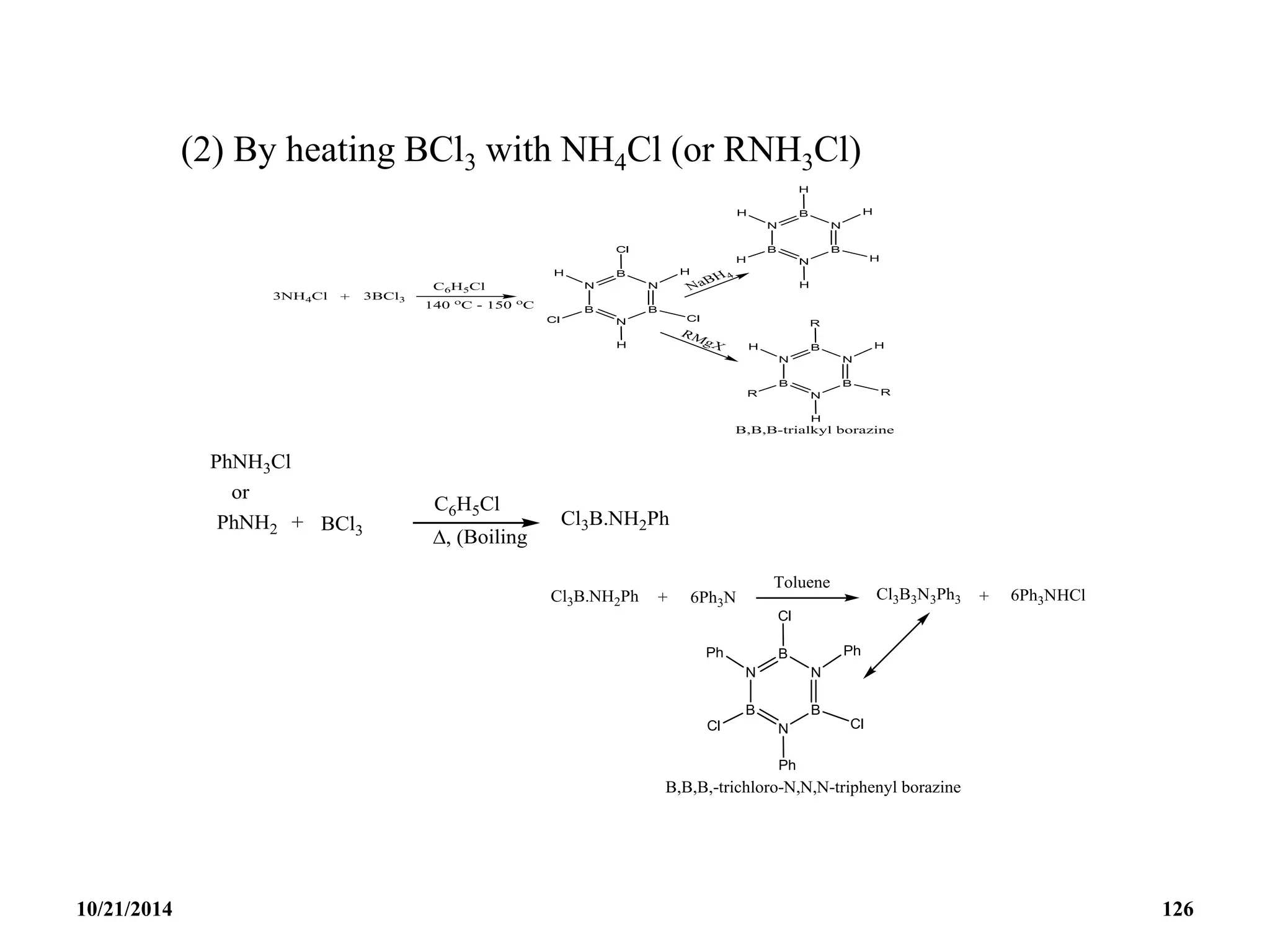 (2) By heating BCl3 with NH4Cl (or RNH3Cl)
10/21/2014 126
 