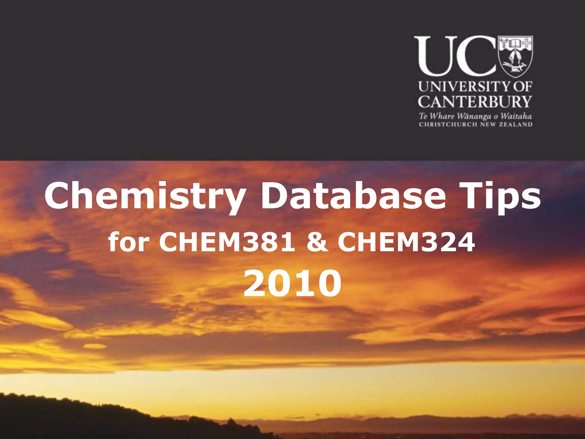 Chemistry Database Tipsfor CHEM381 & CHEM3242010