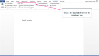 Choose the desired style from the
dropdown box
 