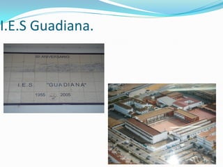 I.E.S Guadiana.
 
