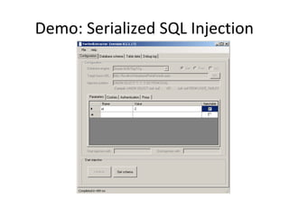 Demo: Serialized SQL Injection
 