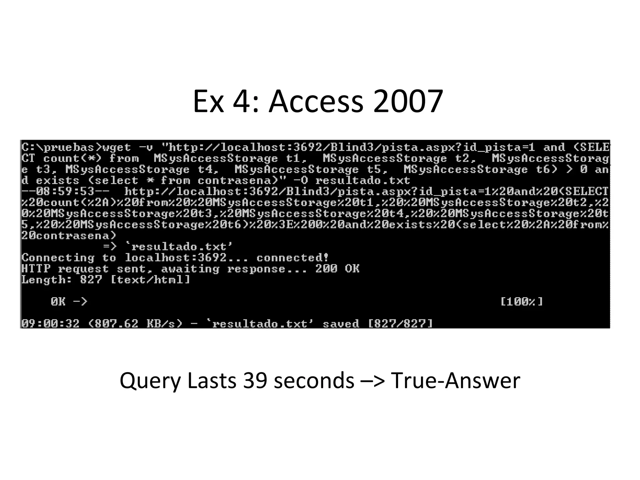 Ex 4: Access 2007 Query Lasts 39 seconds –> True-Answer 