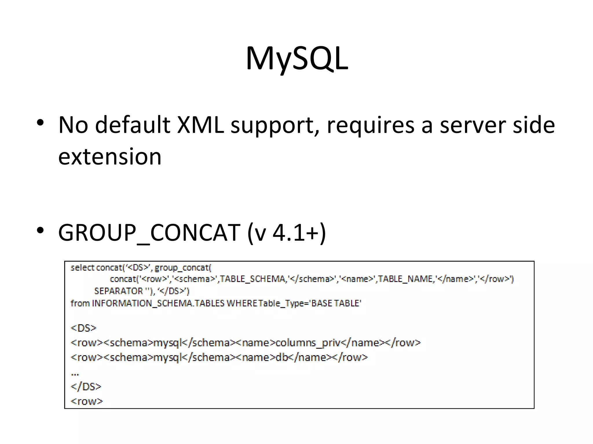 MySQL No default XML support, requires a server side extension GROUP_CONCAT (v 4.1+) 