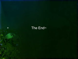 •   The End~
 