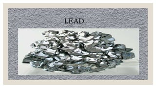 LEAD
 