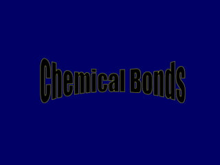 Chemical Bonds 