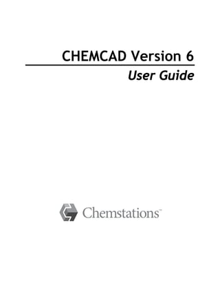 CHEMCAD Version 6
User Guide
 