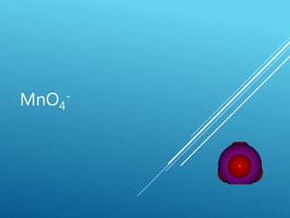 MnO4
-
 