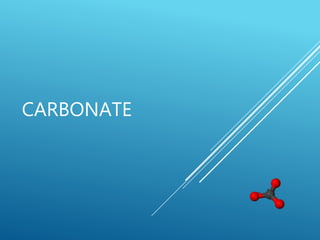 CARBONATE
 