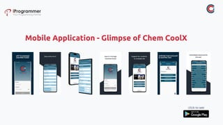 Mobile Application - Glimpse of Chem CoolX
 