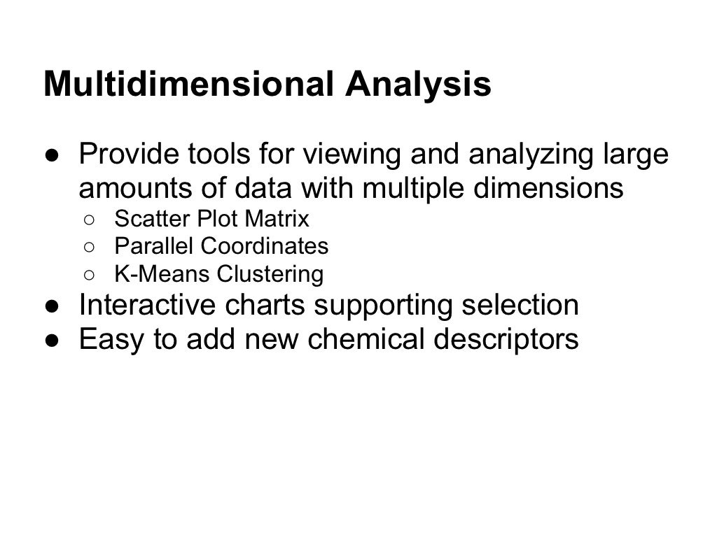 Multidimensional Analysis Provide tools for
