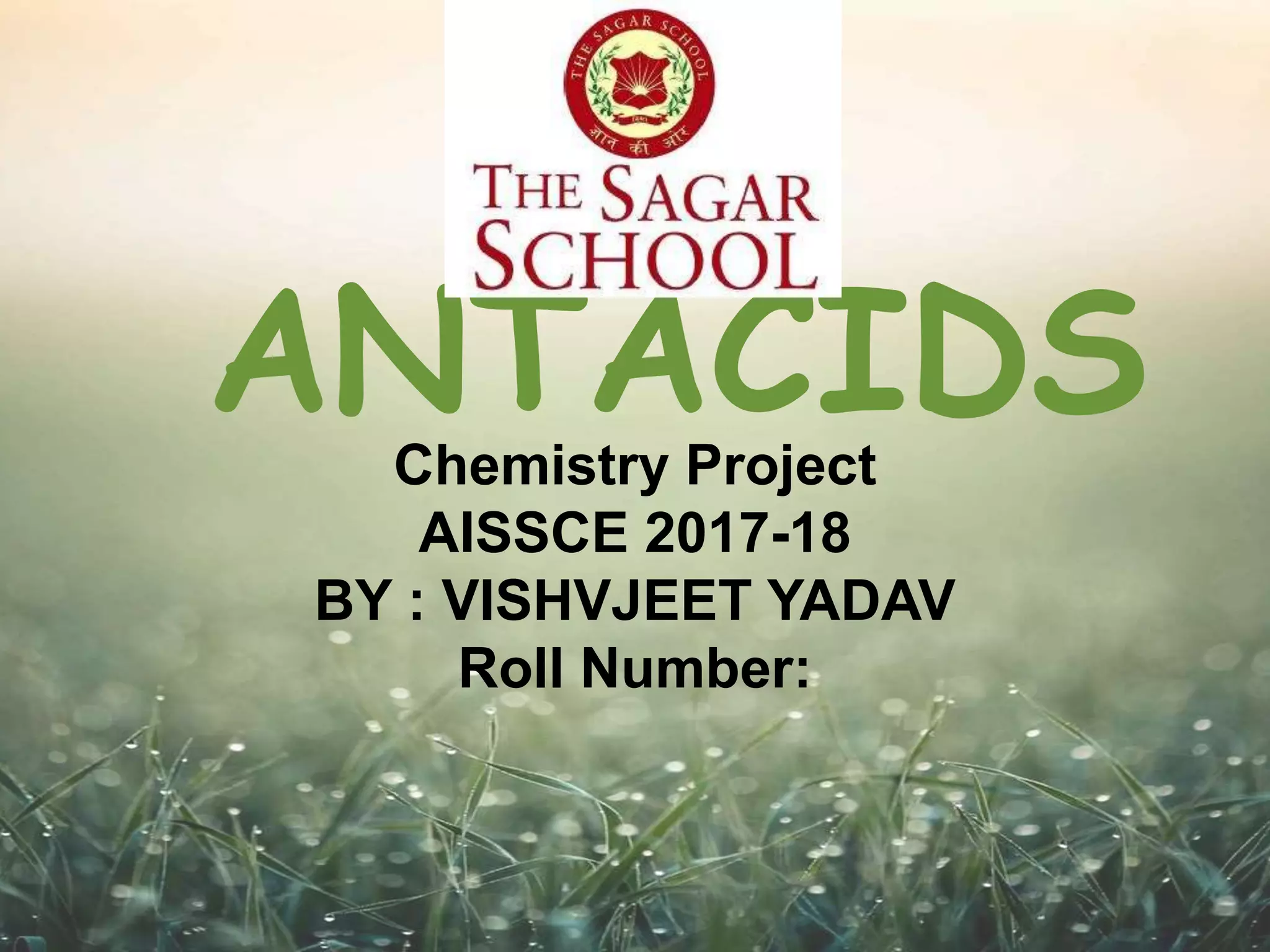 CBSE class 12th Chemistry project on antacids for cbse aissce 20172018