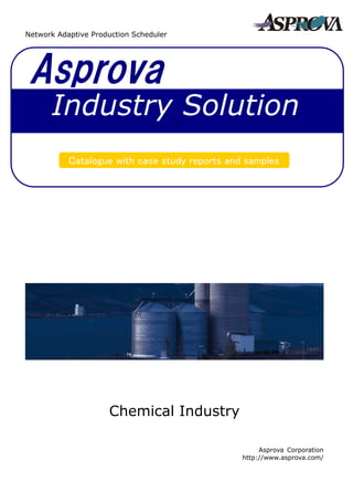 Network Adaptive Production Scheduler

Asprova

Industry Solution
Catalogue with case study reports and samples

Chemical Industry
Asprova Corporation
http://www.asprova.com/

 